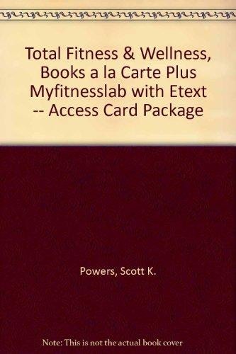 Total Fitness and Wellness, Books a la Carte Plus MyFitnessLab with EText -- Access Card Package