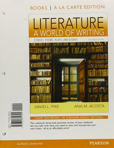 Literature + MyLiteratureLab A World of Writing Stories, Poems, Plays, Essays