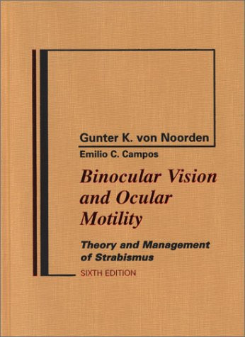 Binocular Vision and Ocular Motility: Theory and Management of Strabismus