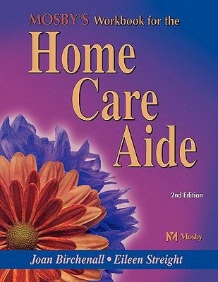Mosby's Workbook for the Home Care Aide