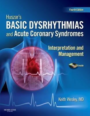 Huszar's Basic Dysrhythmias and Acute Coronary Syndromes: Interpretation and Management