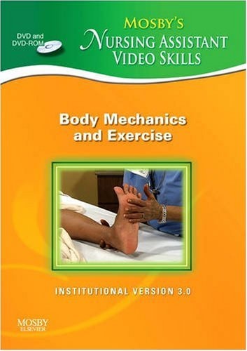 Body Mechanics & Exercise: Institutional Version 3.0 (Mosby's Nursing Assistant Video Skills)