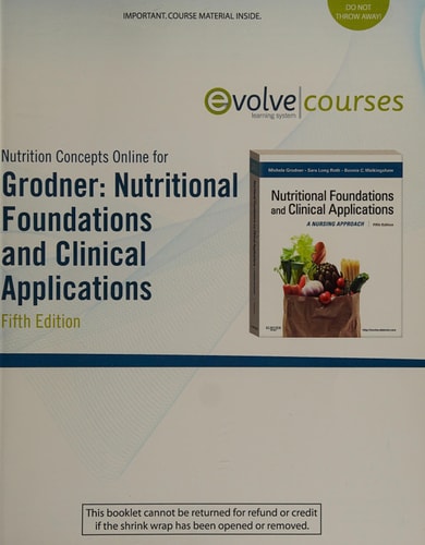 Nutrition Concepts Online for Grodner: Nutritional Foundations and Clinical Applications A Nursing Approach
