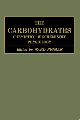 The Carbohydrates Chemistry And Biochemistry Physiology