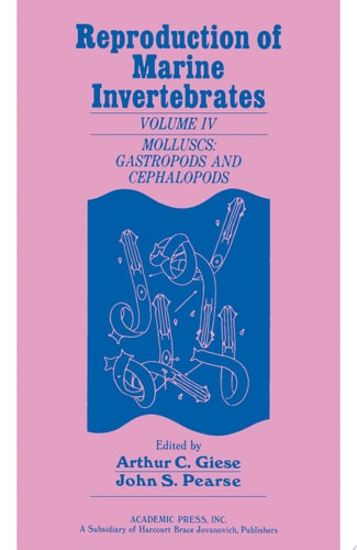Reproduction of Marine Invertebrates V4 Molluscs: Gastropods and Cephalopods