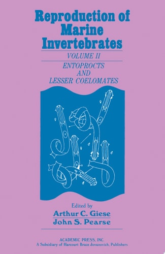Reproduction of Marine Invertebrates V2 Entoprocts and Lesser Coelomates