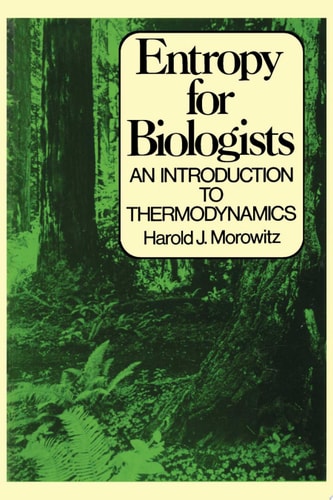 Entropy for Biologists An Introduction to Thermodynamics