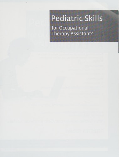Pediatric Skills for Occupational Therapy Assistants