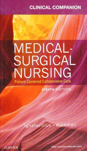 Clinical Companion for Medical-Surgical Nursing Patient-Centered Collaborative Care