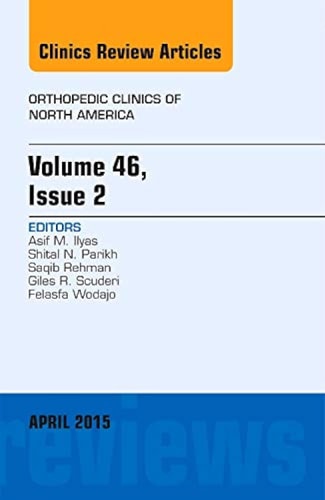 Volume 46, Issue 2, an Issue of Orthopedic Clinics