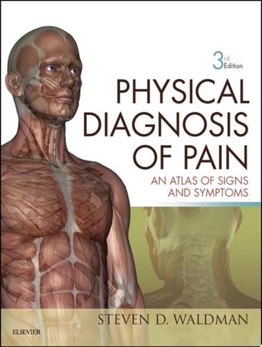 Physical Diagnosis of Pain An Atlas of Signs and Symptoms