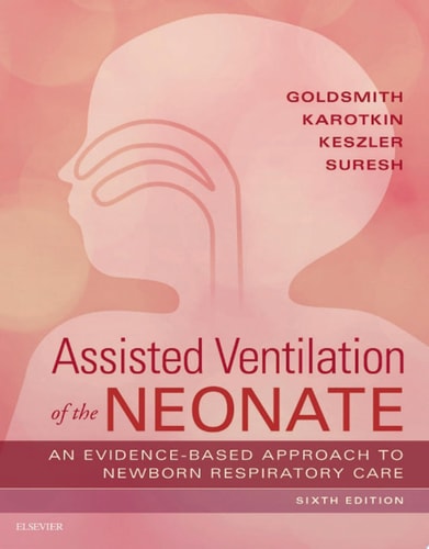 Assisted Ventilation of the Neonate E-Book
