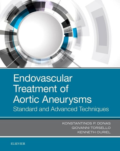 Endovascular Treatment of Aortic Aneurysms Standard and Advanced Techniques