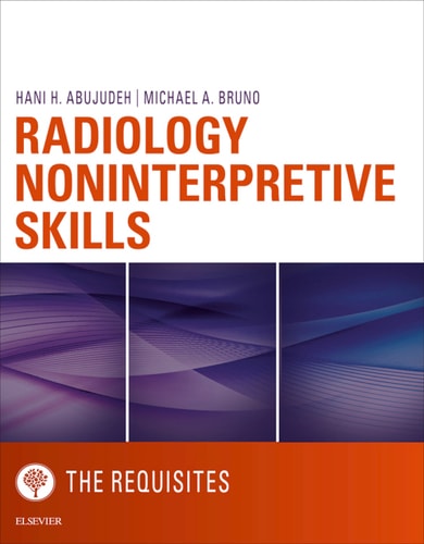 Radiology Noninterpretive Skills: The Requisites
