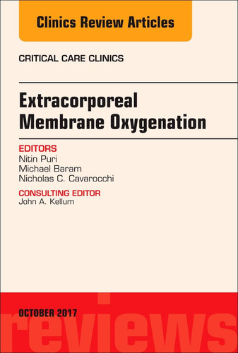 Extracorporeal Membrane Oxygenation (ECMO), an Issue of Critical Care Clinics