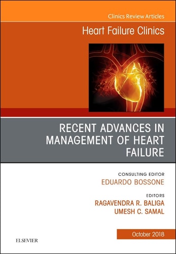 Recent Advances in Management of Heart Failure, an Issue of Heart Failure Clinics