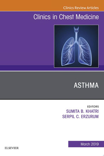 Asthma, An Issue of Clinics in Chest Medicine