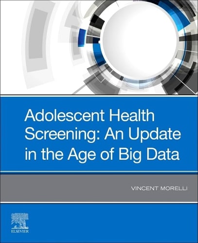 Adolescent Health Screening An Update in the Age of Big Data