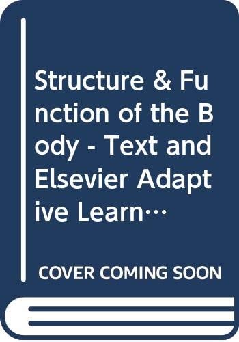 Structure & Function of the Body - Text and Elsevier Adaptive Learning Package