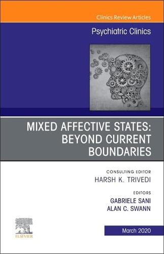 Mixed Affective States: Beyond Current Boundaries, an Issue of Psychiatric Clinics of North America