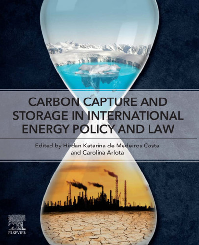 Carbon Capture and Storage in International Energy Policy and Law