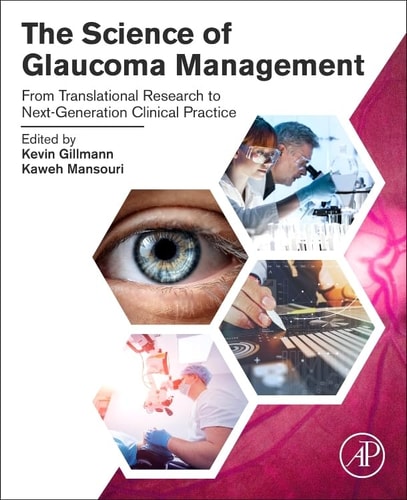 The Science of Glaucoma Management From Translational Research to Next-Generation Clinical Practice