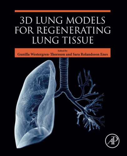 3D Lung Models for Regenerating Lung Tissue