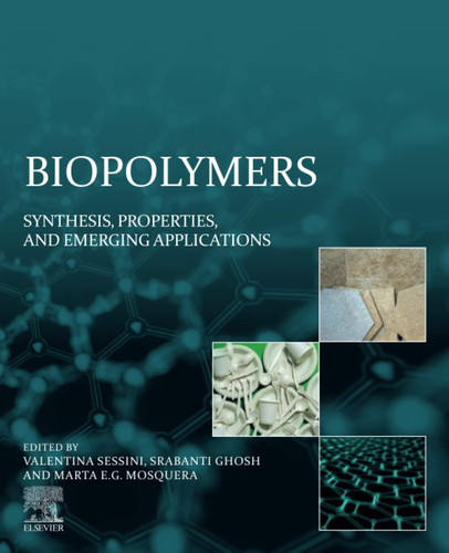 Biopolymers Synthesis, Properties, and Emerging Applications