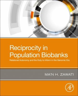 Reciprocity in Population Biobanks Relational Autonomy and the Duty to Inform in the Genomic Era
