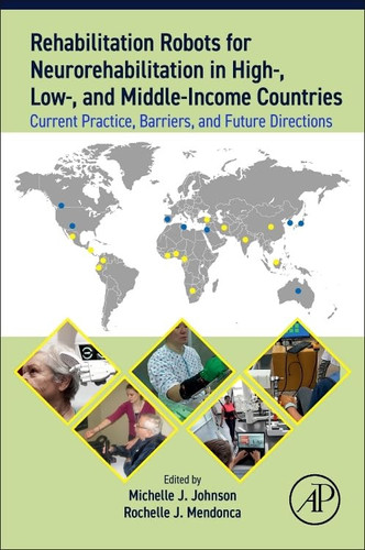 Rehabilitation Robots for Neurorehabilitation in High-, Low-, and Middle-Income Countries Current Practice, Barriers, and Future Directions