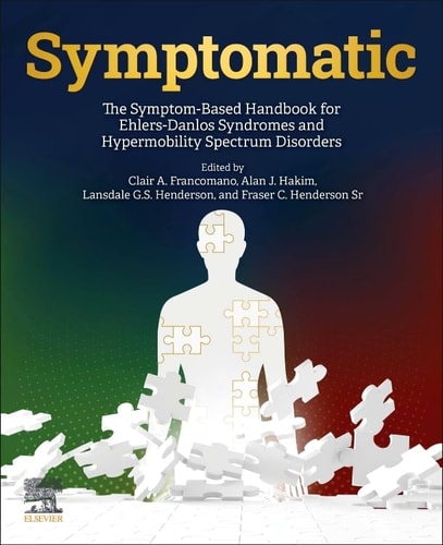 Symptomatic The Symptom-Based Handbook for Ehlers-Danlos Syndromes and Hypermobility Spectrum Disorders