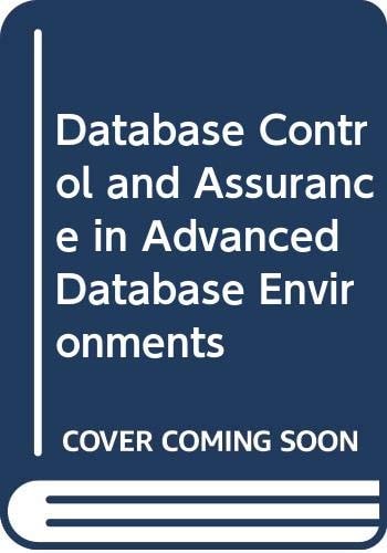 Database Control and Assurance in Advanced Database Environments