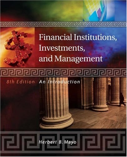 Financial Institutions, Investments, and Management: An Introduction