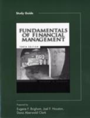 Study Guide Fundamentals Of Financial Management Tenth Edition