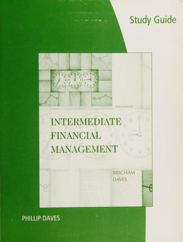 Study Guide for Brigham/Daves' Intermediate Financial Management, 10th