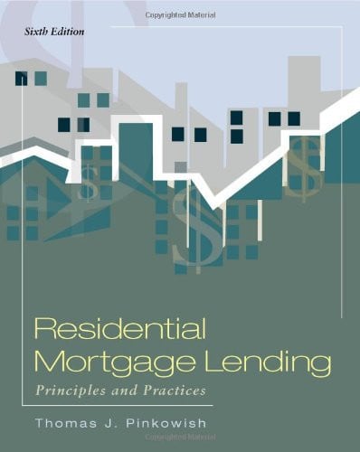 Residential Mortgage Lending Principles and Practices