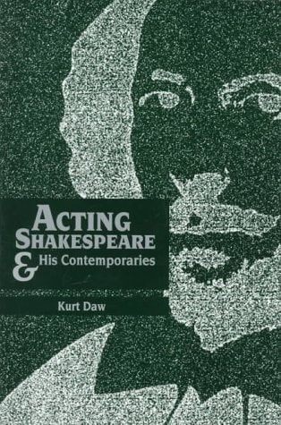 Acting Shakespeare & His Contemporaries