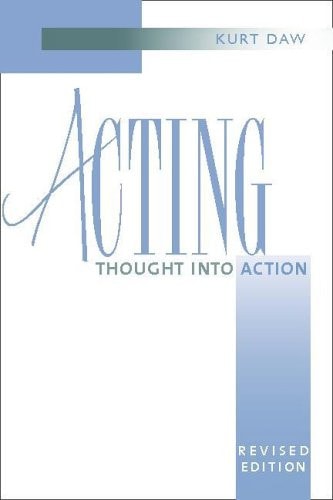 Acting: Thought into Action, Revised Edition