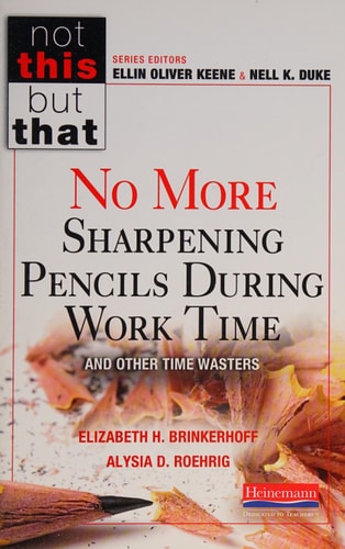 No More Sharpening Pencils During Work Time and Other Time Wasters