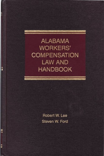 Alabama Workers' Compensation Law and Handbook