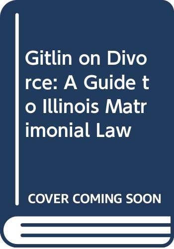 Gitlin on Divorce A Guide to Illinois Family Law