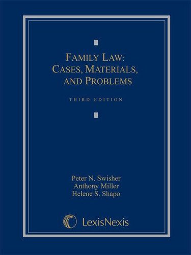 Family Law: Cases, Materials and Problems