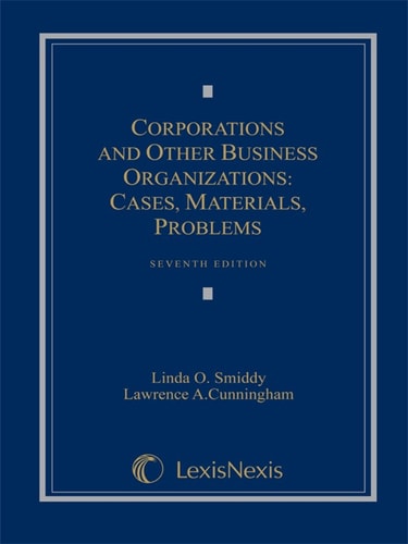 Corporations and Other Business Organizations: Cases, Materials, Problems