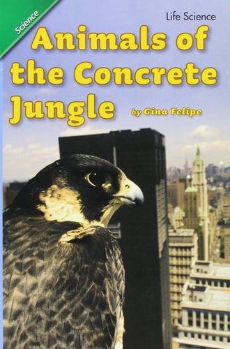 Reading 2011 Leveled Reader Grade 3.2.5 Advanced: Animals of the Concretejungle