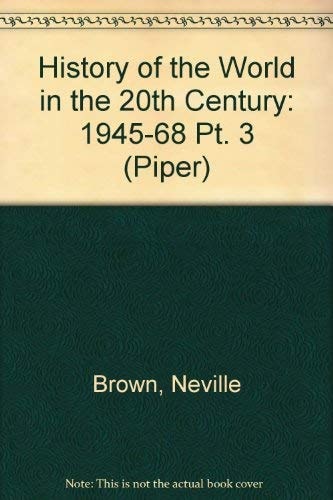 A History of the World in the Twentieth Century: 1945-1968