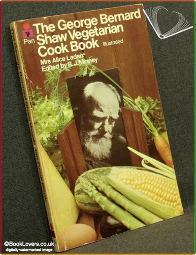The George Bernard Shaw Vegetarian Cook Book