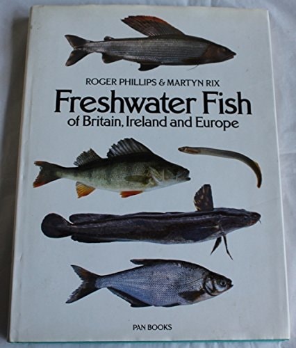 Freshwater Fish of Britain, Ireland and Europe