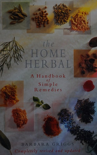 The Home Herbal A Handbook of Simple Remedies