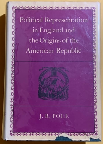 Political Representation in England and the Origins of the American Republic