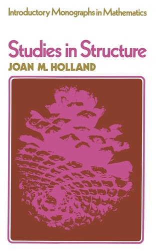 Studies in Structure (Introduction Monographs in Mathematics)